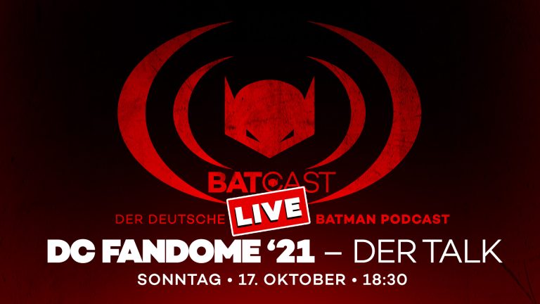 Ab 18:30 Uhr – Der BatCast geht wieder live!