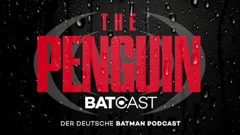 BatCast #187 – The Penguin • Die Folgen: 1 „Nach der Flut“